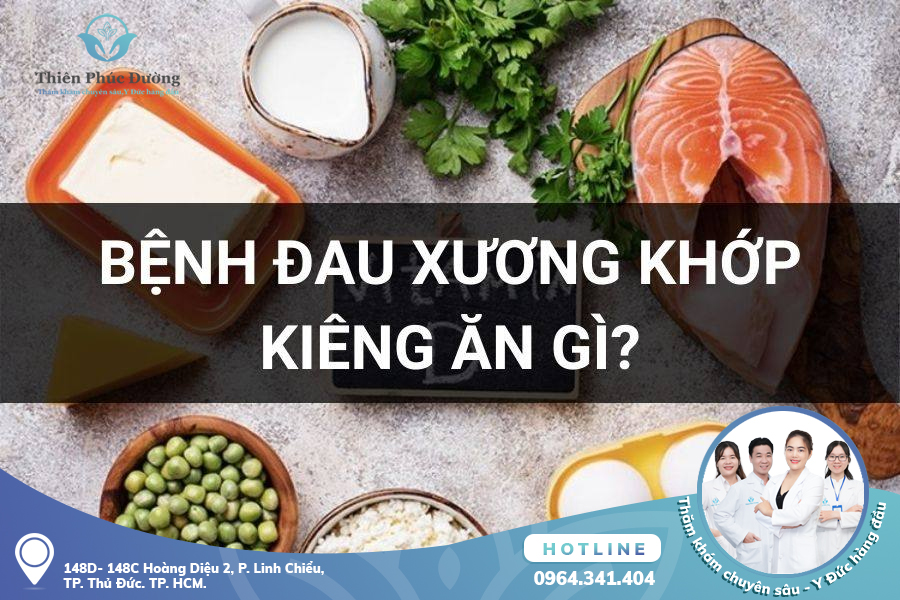 Bị đau nhức xương khớp kiêng ăn gì?